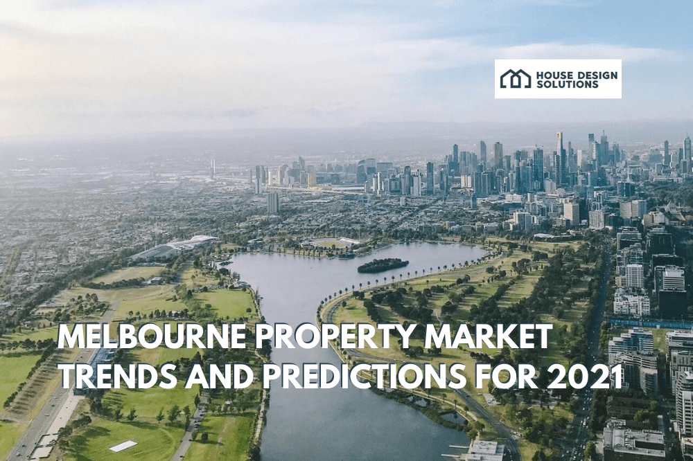 Property Market Trends And Predictions 2021 - House Design Solutions